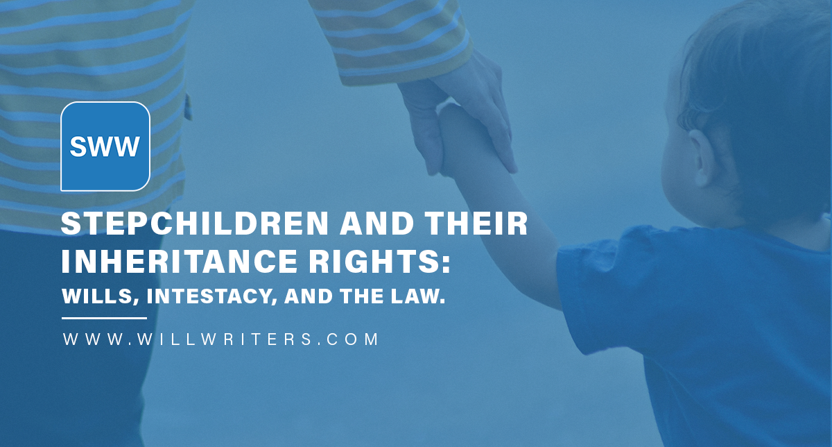 Stepchildren and Their Inheritance Rights: Wills, Intestacy, and the ...